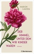 Cover-Bild zum Titel 'Der Himmel, unter dem wir Kinder waren' von 'Marion Lagoda'