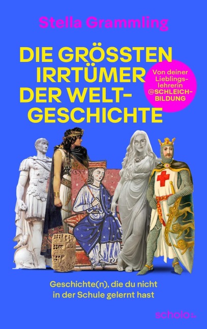 Die größten Irrtümer der Weltgeschichte - Stella Grammling