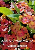 Fleurs tropicales / calendrier anniversaire (Calendrier mural Calendrier perpétuel DIN A3 vertical) - Rudolf Blank