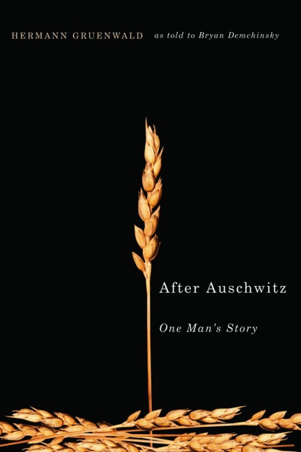 After Auschwitz - Hermann Gruenwald, Bryan Demchinsky