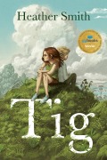 Cover-Bild zum Titel 'Tig' von 'Heather Smith'