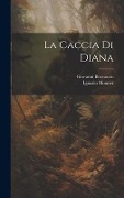 Cover-Bild zum Titel 'La Caccia Di Diana' von 'Giovanni Boccaccio, Ignazio Moutier'