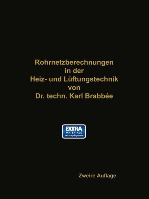 Rohrnetzberechnungen in der Heiz- und Lüftungstechnik auf einheitlicher Grundlage - Karl Brabbaee