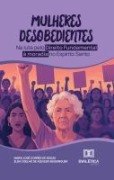 Cover-Bild zum Titel 'Mulheres Desobedientes' von 'Elda Coelho de Azevedo Bussinguer, Maria José Corrêa de Souza'
