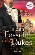 Cover-Bild zum Titel 'In den Fesseln des Dukes: Regency Kisses - Band 1' von 'Julia London'