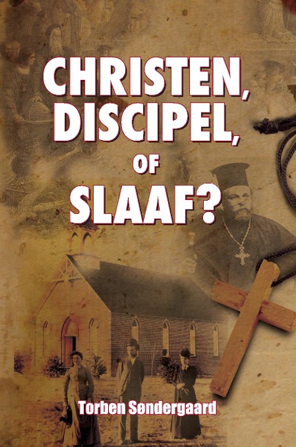 Christen, Discipel or Slaaf? - Torben Sondergaard
