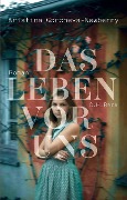 Cover-Bild zum Titel 'Das Leben vor uns' von 'Kristina Gorcheva-Newberry'