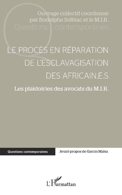 Le procès en réparation de l'esclavagisation des africain.e.s - Mouvement International pour les reparations, Solbiac