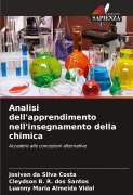 Cover-Bild zum Titel 'Analisi dell'apprendimento nell'insegnamento della chimica' von 'Josivan Da Silva Costa, Cleydson B. R. dos Santos, Luanny Maria Almeida Vidal'