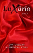 Cover-Bild zum Titel 'Luxúria' von 'Almudena Vega, Eva Gonzay'