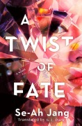 Cover-Bild zum Titel 'A Twist of Fate' von 'Se-Ah Jang'