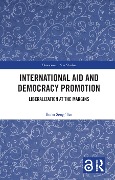 Cover-Bild zum Titel 'International Aid and Democracy Promotion' von 'Bann Seng Tan'
