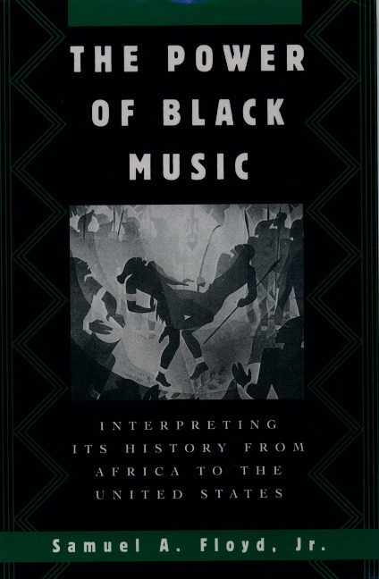 The Power of Black Music - Samuel A. Jr. Floyd