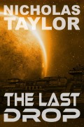 Cover-Bild zum Titel 'The Last Drop (Service Term, #3)' von 'Nicholas Taylor'