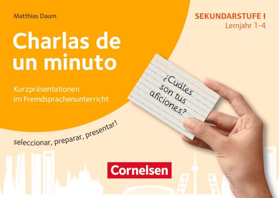 Kurzpräsentationen im Fremdsprachenunterricht Lernjahr 1-4 - Charla de un minuto - Matthias Daum