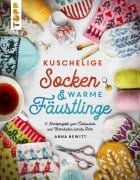 Cover-Bild zum Titel 'Kuschelige Socken und warme Fäustlinge' von 'Anna Hewitt'