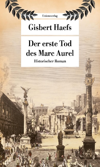 Der erste Tod des Marc Aurel - Gisbert Haefs