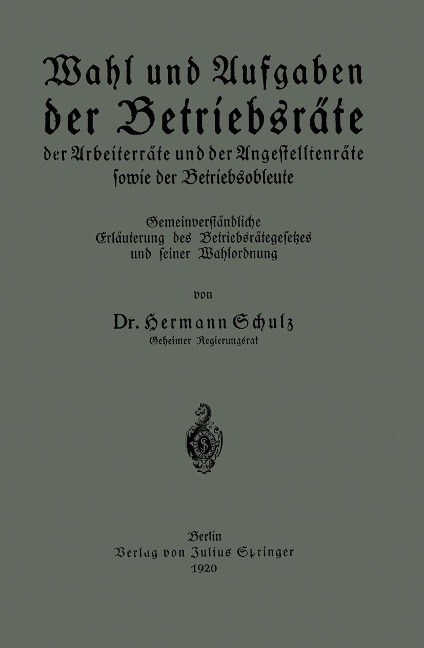 Wahl und Aufgaben der Betriebsräte der Arbeiterräte und der Angestelltenräte sowie der Betriebsobleute - Hermann Schulz