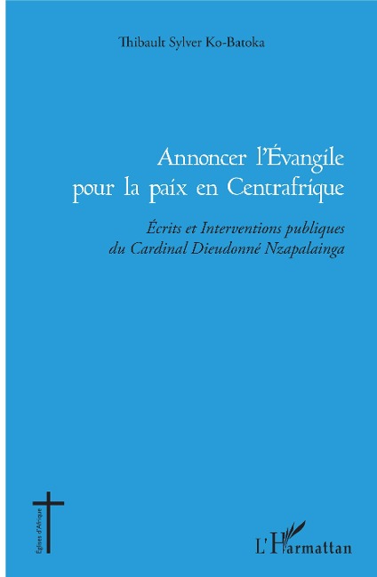 Annoncer l'Evangile pour la paix en Centrafrique - Thibault Sylver Ko-Batoka