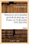Renseignements statistiques sur la situation générale du drainage en France - S. Boulard-Moreau