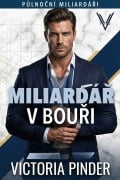 Cover-Bild zum Titel 'Miliardár v bouri' von 'Victoria Pinder'