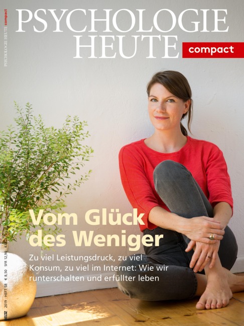 Psychologie Heute Compact 58: Vom Glück des Weniger - 