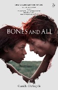 Cover-Bild zum Titel 'Bones & All. Film Tie-In' von 'Camille DeAngelis'