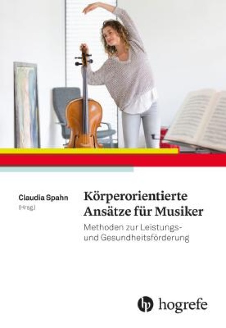 Körperorientierte Ansätze für Musiker - 