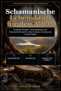 Cover-Bild zum Titel 'Schamanische Lebenskraft für den Alltag' von 'Livia Sommer'