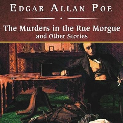 The Murders in the Rue Morgue and Other Stories, with eBook Lib/E - Edgar Allan Poe