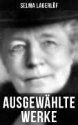 Cover-Bild zum Titel 'Ausgewählte Werke von Selma Lagerlöf' von 'Selma Lagerlöf'
