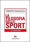 La filosofia dello sport - Fabrizio Ravaglioli
