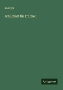 Cover-Bild zum Titel 'Schulblatt für Franken' von 'Anonym'