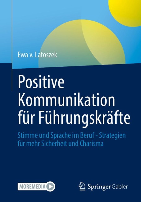 Positive Kommunikation für Führungskräfte - Ewa von Latoszek