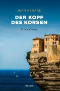 Cover-Bild zum Titel 'Der Kopf des Korsen' von 'Jean Renard'