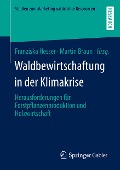 Waldbewirtschaftung in der Klimakrise - 