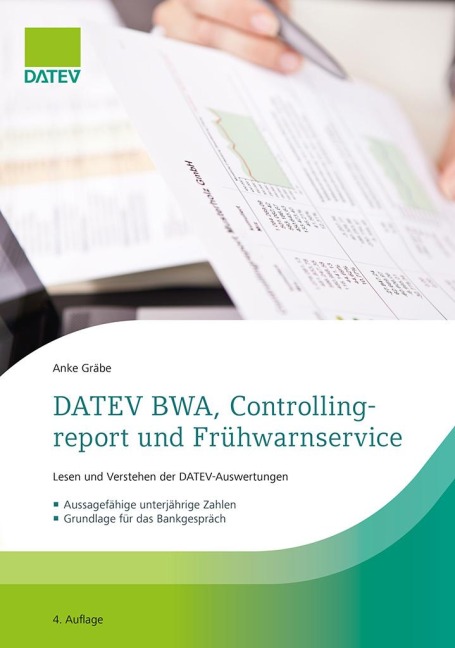 DATEV BWA, Controllingreport und Frühwarnservice, 4. Auflage - Anke Gräbe