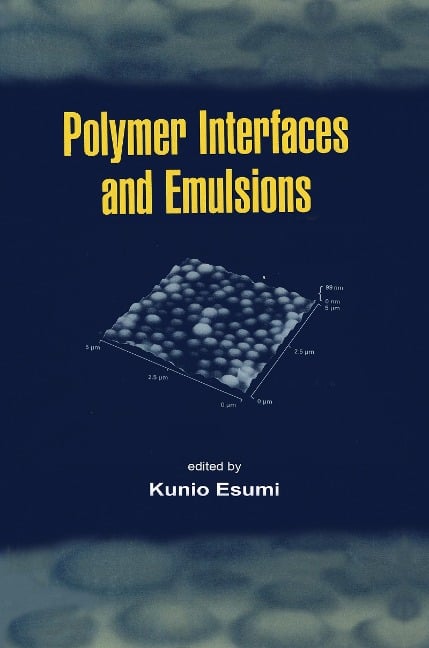 Polymer Interfaces and Emulsions - 