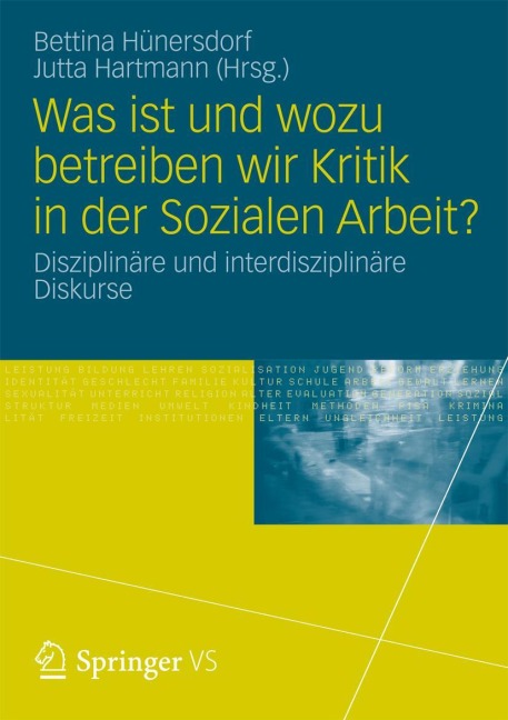 Was ist und wozu betreiben wir Kritik in der Sozialen Arbeit? - 