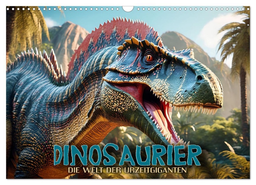 Dinosaurier - die Welt der Urzeitgiganten (Wandkalender 2026 DIN A3 quer), CALVENDO Monatskalender - Renate Utz