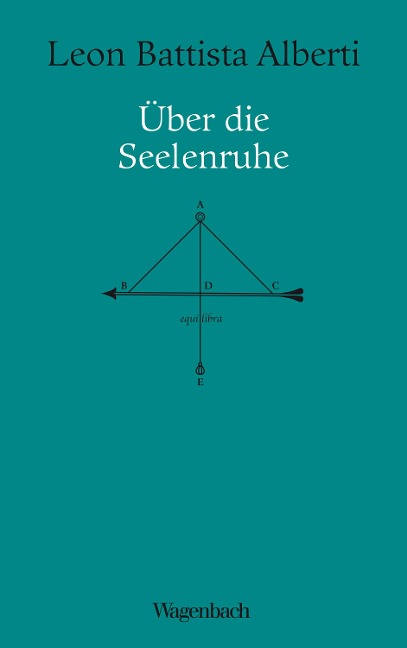 Über die Seelenruhe - Leon Battista Alberti