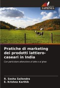 Cover-Bild zum Titel 'Pratiche di marketing dei prodotti lattiero-caseari in India' von 'R. Sesha Sailendra, E. Krishna Karthik'