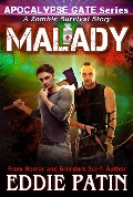 Malady - A Zombie Survival Story (Apocalypse Gate Post-apocalyptic EMP Horror, #4) - Eddie Patin