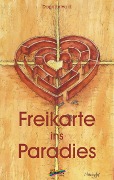 Cover-Bild zum Titel 'Freikarte ins Paradies' von 'Dagmar Haid'