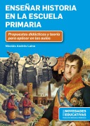Cover-Bild zum Titel 'Enseñar historia en la escuela primaria' von 'Nicolás Andrés Laino'