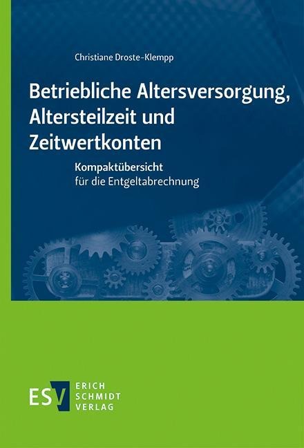 Betriebliche Altersversorgung, Altersteilzeit und Zeitwertkonten - Christiane Droste-Klempp