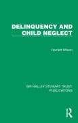 Cover-Bild zum Titel 'Delinquency and Child Neglect' von 'Harriett Wilson'