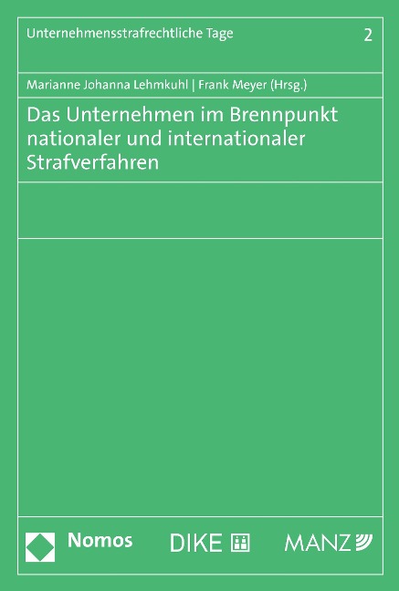 Das Unternehmen im Brennpunkt nationaler und internationaler Strafverfahren - 