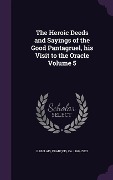 Cover-Bild zum Titel 'The Heroic Deeds and Sayings of the Good Pantagruel, his Visit to the Oracle Volume 5' von ''