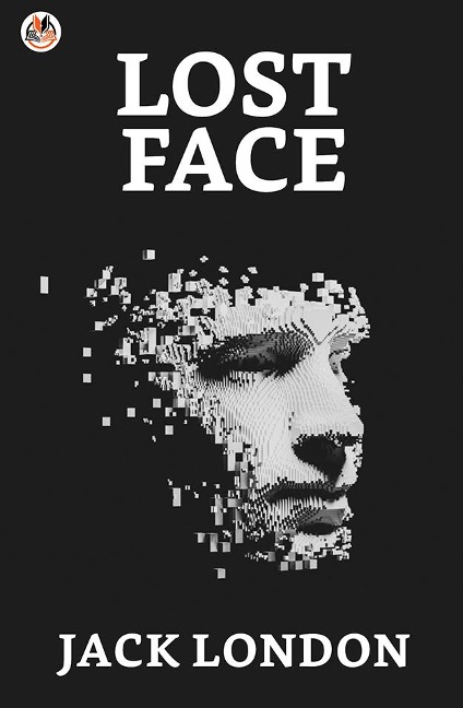 Lost Face - Jack London